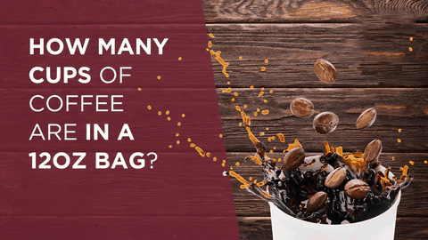 How Many Cups of Coffee Will a 12-Ounce Bag Provide?